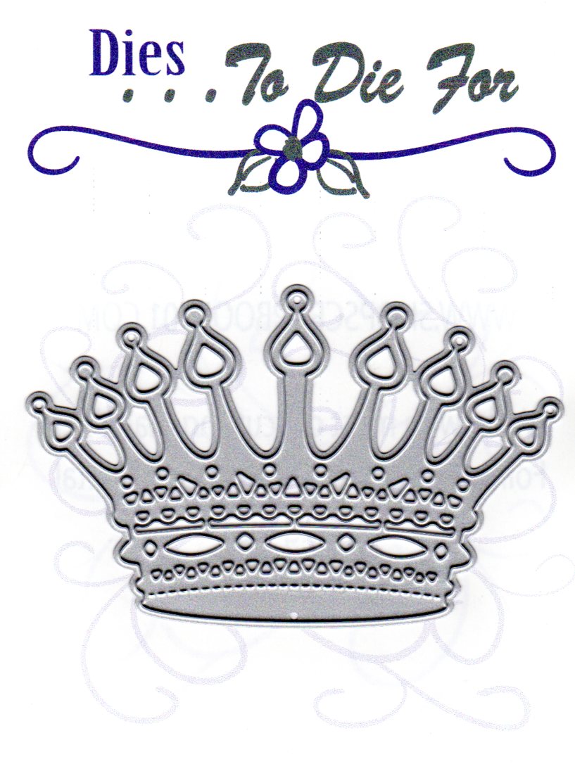 Dies ... to die for metal cutting die - King / Queen Crown - Princess