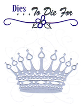 Load image into Gallery viewer, Dies ... to die for metal cutting die - King / Queen Crown - Princess