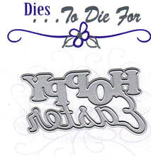 Load image into Gallery viewer, Dies ... to die for metal cutting die - Hoppy Easter word title