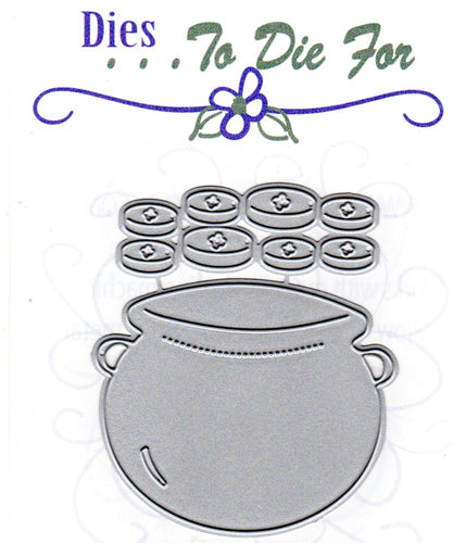 Dies ... to die for metal cutting die - Pot - O - Gold