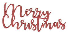 Load image into Gallery viewer, Dies ... to die for metal cutting die - Merry Christmas