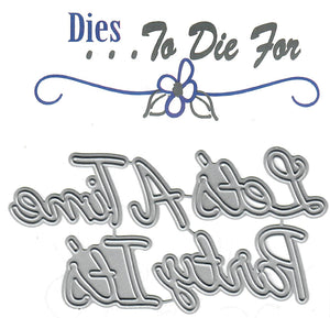 Dies ... to die for metal cutting die - Party time words
