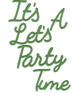 Dies ... to die for metal cutting die - Party time words