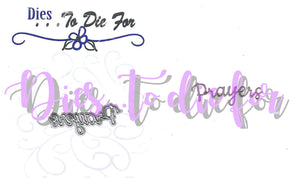 Dies ... to die for metal cutting die - Prayers