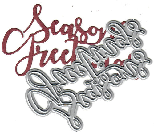 Dies ... to die for metal cutting die - Seasons Greetings word