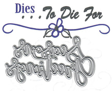 Load image into Gallery viewer, Dies ... to die for metal cutting die - Seasons Greetings word