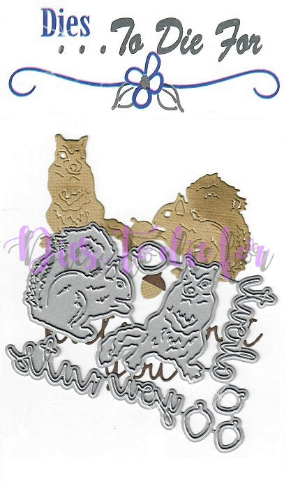 Dies ... to die for LLC metal cutting die - Squirrels , Nuts about you word and Acorns