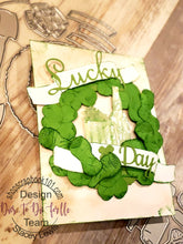 Load image into Gallery viewer, Dies ... to die for metal cutting die - Lucky Shamrock title