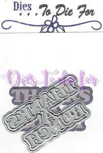 Dies ... to die for metal cutting die -  Thanks a bunch word with shadow Die set