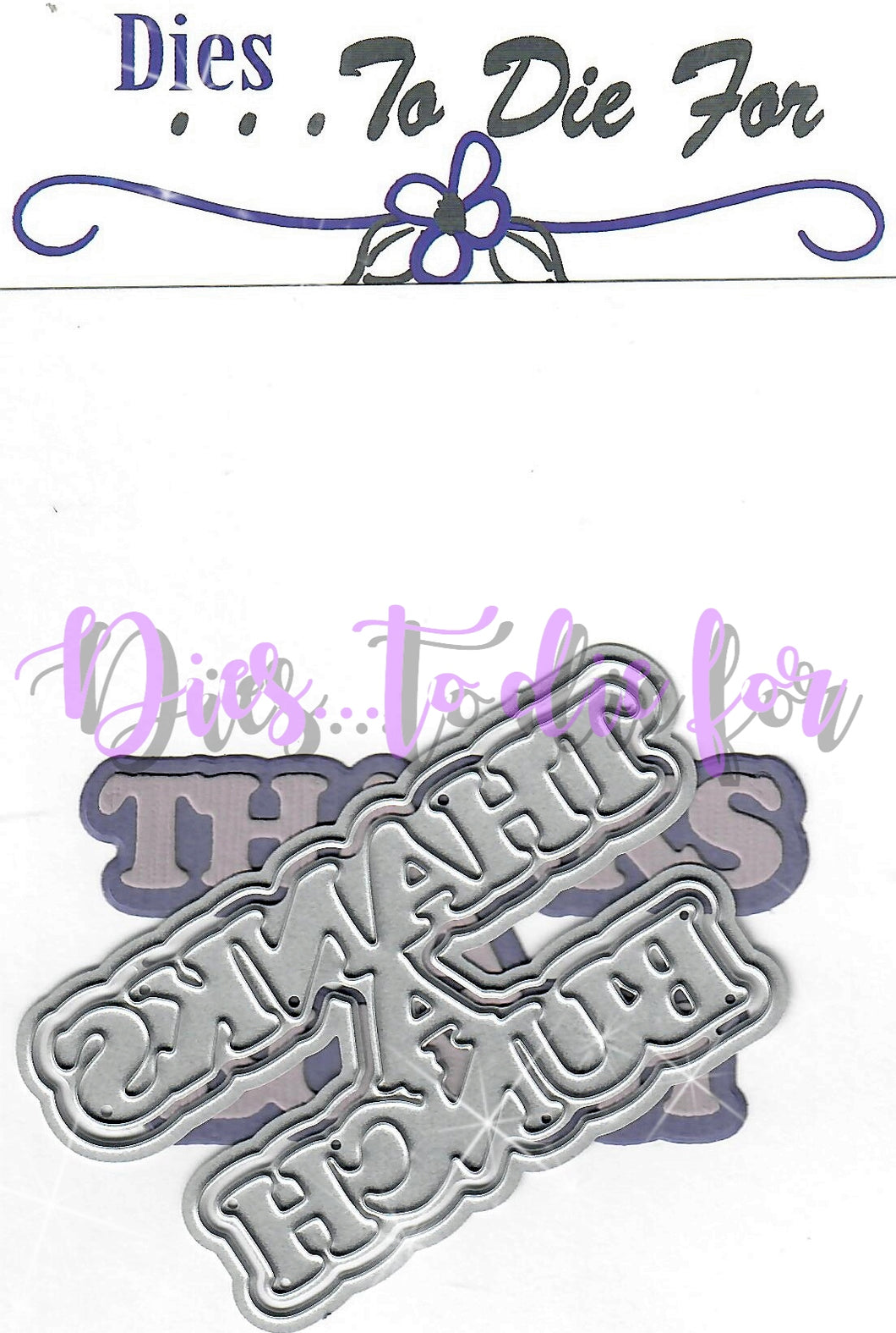 Dies ... to die for metal cutting die -  Thanks a bunch word with shadow Die set