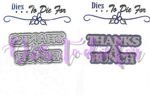 Dies ... to die for metal cutting die -  Thanks a bunch word with shadow Die set