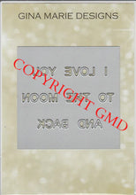 Load image into Gallery viewer, Gina Marie Metal cutting die -  I love you to the moon and back