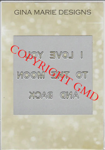 Gina Marie Metal cutting die -  I love you to the moon and back