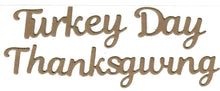 Load image into Gallery viewer, Dies ... to die for metal cutting die - Thanksgiving Turkey Day words