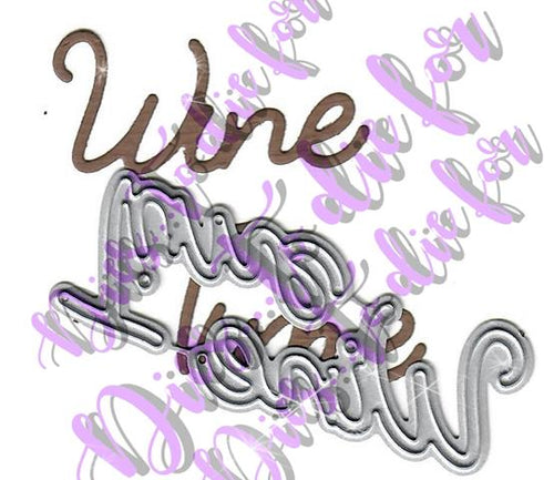 Dies ... to die for metal cutting die - Wine time word